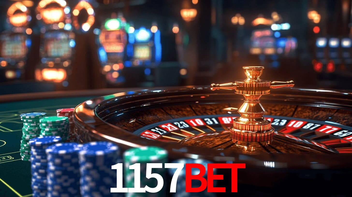 1157bet: Jogos de Caça-Níqueis-Altas Recompensas, Roleta-Velocidade, Blackjack-Desafios Máximos